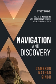 Paperback Navigation and Discovery Study Guide: A Path Of Navigating and Discovering Through Your Journey of Faith Book