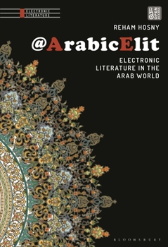 Hardcover @Arabicelit: Electronic Literature in the Arab World Book
