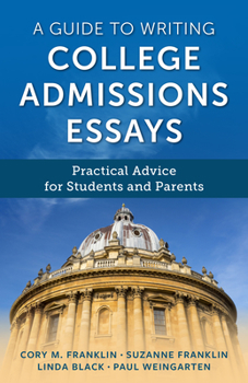 Hardcover A Guide to Writing College Admissions Essays: Practical Advice for Students and Parents Book