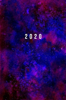 2020: Weekly Planner | 1 Week Per Page | Monday Start Calendar | 6 x 9 Dated Agenda | Appointment Organizer Book | Soft-Cover Watercolor Universe