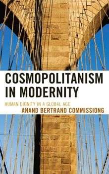 Paperback Cosmopolitanism in Modernity: Human Dignity in a Global Age Book