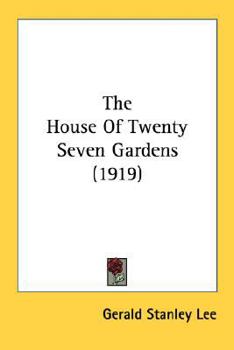 Paperback The House Of Twenty Seven Gardens (1919) Book