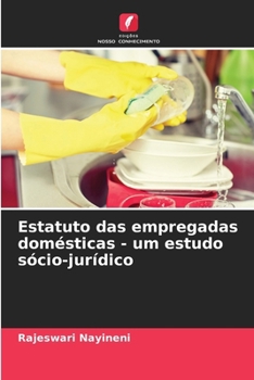 Paperback Estatuto das empregadas domésticas - um estudo sócio-jurídico [Portuguese] Book