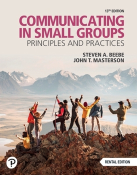 Paperback Communicating in Small Groups: Principles and Practices (13th Edition) Book