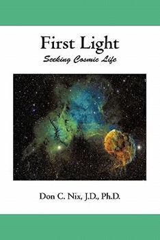 Paperback First Light: Seeking Cosmic Life Book