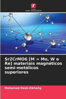 Paperback Sr2CrMO6 [M = Mo, W e Re] materiais magnéticos semi-metálicos superiores [Portuguese] Book