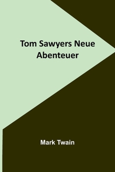 Paperback Tom Sawyers Neue Abenteuer [German] Book