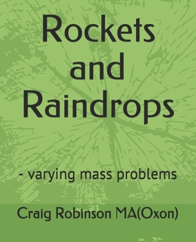 Paperback Rockets and Raindrops: - varying mass problems Book