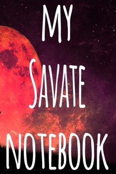 My Savate Notebook: The perfect way to record your martial arts progression - 6x9 119 page lined journal!
