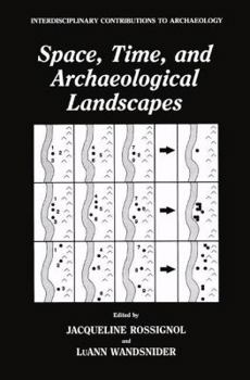 Paperback Space, Time, and Archaeological Landscapes Book