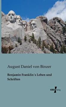 Paperback Benjamin Franklin´s Leben und Schriften [German] Book
