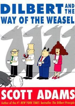 Hardcover Dilbert and the Way of the Weasel Book