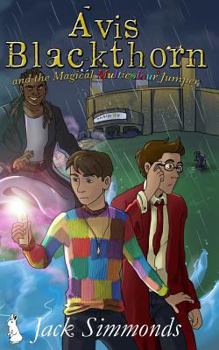 Avis Blackthorn: The Magical Multicolour Jumper - Book #2 of the Wizard Magic School