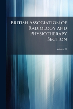 Paperback British Association of Radiology and Physiotherapy Section; Volume 22 Book