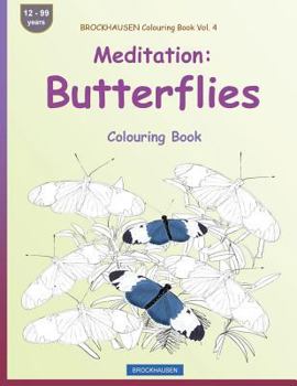 Paperback BROCKHAUSEN Colouring Book Vol. 4 - Meditation: Butterflies: Colouring Book