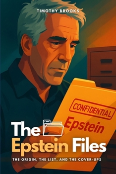 Paperback The Epstein Files: The Origin, the List, and the Cover-Ups Book
