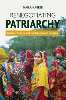 Paperback Renegotiating Patriarchy: Gender, Agency and the Bangladesh Paradox Book