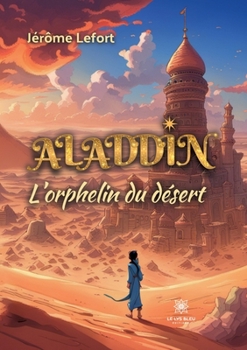 Paperback Aladdin: L'orphelin du désert [French] Book