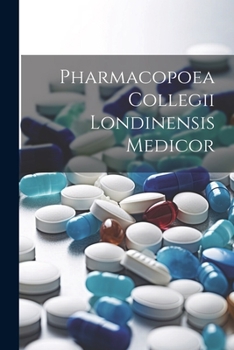 Paperback Pharmacopoea Collegii Londinensis Medicor Book