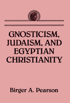 Paperback Gnosticism, Judaism, and Egyptian Christianity Book