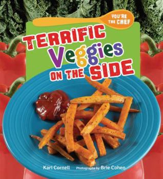 Terrific Veggies on the Side - Book  of the You're the Chef