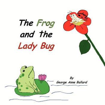 Paperback The Frog and the Lady Bug [Large Print] Book