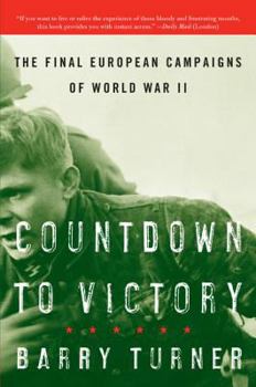 Paperback Countdown to Victory: The Final European Campaigns of World War II Book