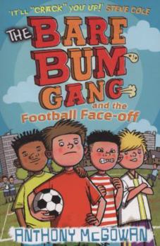 Paperback The Bare Bum Gang and the Football Face-Off Book