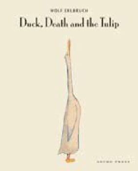 Paperback Duck, Death, and the Tulip. Wolf Erlbruch Book