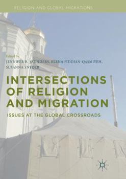 Paperback Intersections of Religion and Migration: Issues at the Global Crossroads Book