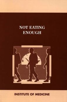Not Eating Enough: Overcoming Underconsumption of Military Operational Rations
