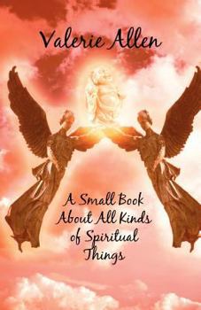 Paperback A Small Book About All Kinds of Spiritual Things Book