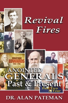 Paperback Revival Fires, Anointed Generals Past and Present (Part Two of Four) Book