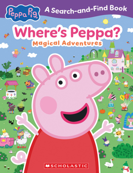 Paperback Where's Peppa? Magical Adventures Search-And-Find (Peppa Pig) Book
