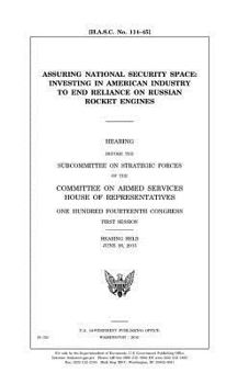 Assuring national security space : investing in American industry to end reliance on Russian rocket engines