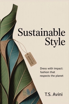 Sustainable Style: Dress with Impact: Fashion That Respects the Planet