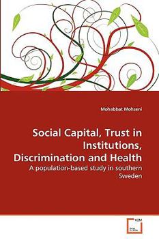 Paperback Social Capital, Trust in Institutions, Discrimination and Health Book