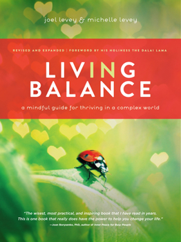 Paperback Living in Balance: A Mindful Guide for Thriving in a Complex World Book