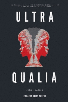 Ultra Qualia: Livro 1, Lado A (Portuguese Edition)