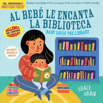 Paperback Indestructibles (the Original): Al Bebé Le Encanta La Biblioteca/Baby Loves the Library [Spanish] Book