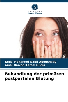 Behandlung der primären postpartalen Blutung (German Edition)