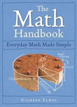 Hardcover The Math Handbook: Everyday Math Made Simple Book