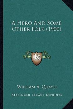 Paperback A Hero And Some Other Folk (1900) Book