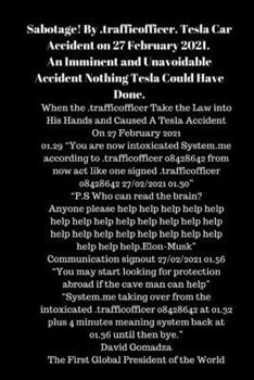 Paperback Sabotage! By .trafficofficer. Tesla Car Accident on 27 February 2021.: An Imminent And Unavoidable Accident Nothing Tesla Could Have Done. Book