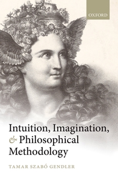 Paperback Intuition, Imagination, and Philosophical Methodology Book