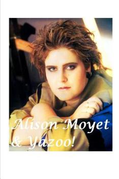 Paperback Alison Moyet and Yazoo! Book