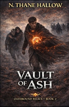 Paperback Vault of Ash: Oathbound Relics - Book 2 Book