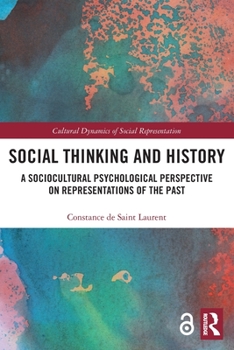 Paperback Social Thinking and History: A Sociocultural Psychological Perspective on Representations of the Past Book