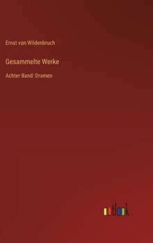 Hardcover Gesammelte Werke: Achter Band: Dramen [German] Book