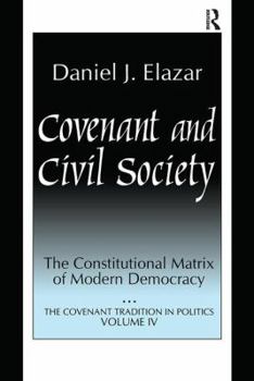 Paperback Covenant and Civil Society: Constitutional Matrix of Modern Democracy Book